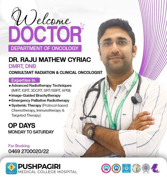 A warm welcome to Dr. Raju Mathew Cyriac, our new Consultant in Radiation & Clinical Oncology, to the Pushpagiri Medical College Hospital family.