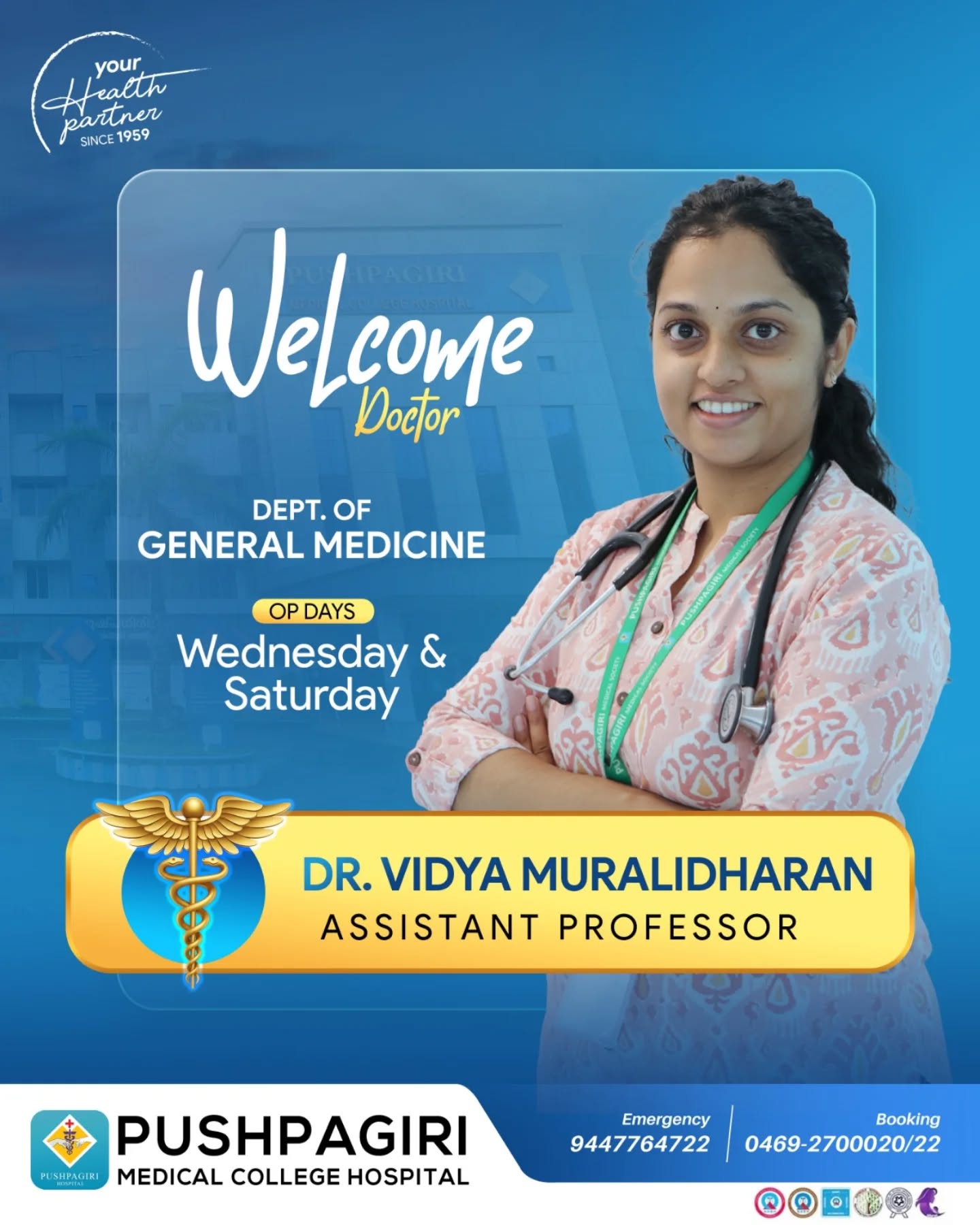 Pushpagiri Medical College Hospital warmly welcomes Dr. Vidya Muralidharan, Assistant Professor, to the Department of General Medicine.