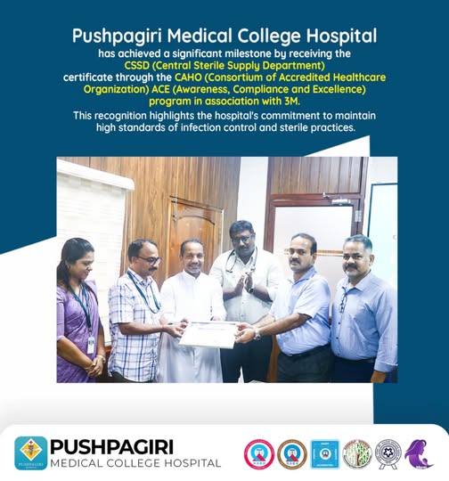 Pushpagiri Medical College Hospital has earned the CSSD certification under CAHO's ACE program in collaboration with 3M